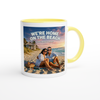 We're Home On The Beach - Ceramic Mug