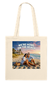 We're Home On The Beach - Tote bag