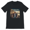Where the Movies Walk - Unisex T-Shirt