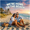 We're Home On The Beach - Fine Art Poster
