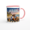 We're Home On The Beach - Ceramic Mug