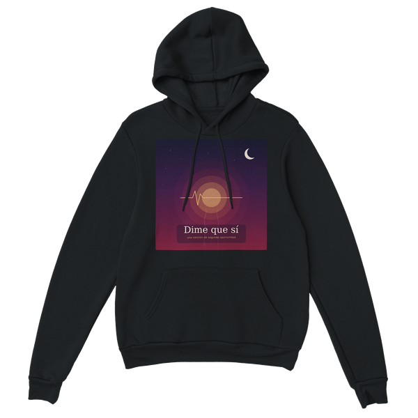 Dime Que Sí - Classic Unisex Pullover Hoodie