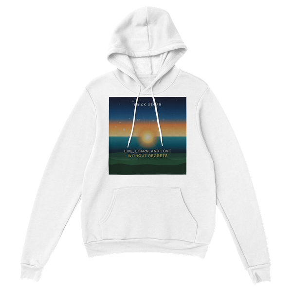 Live, Learn, and Love Without Regrets - Classic Unisex Pullover Hoodie