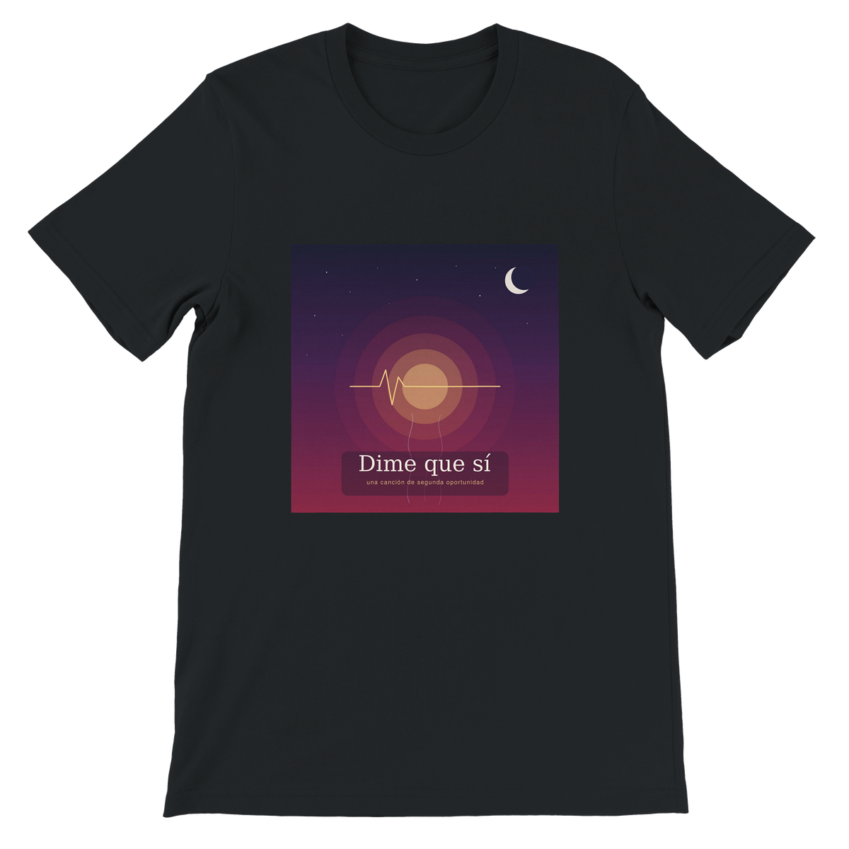 Dime Que Sí - Unisex T-Shirt
