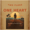 Two Flags, One Heart - Fine Art Poster