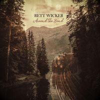 Around the Bend by Rett Wicker