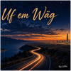 Uf em Wäg - Fine Art Poster