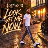 Look At Me Now by Joevanni