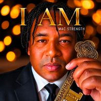 I AM by Mac Strength