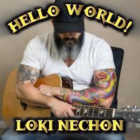 Hello World! by Loki Nechon
