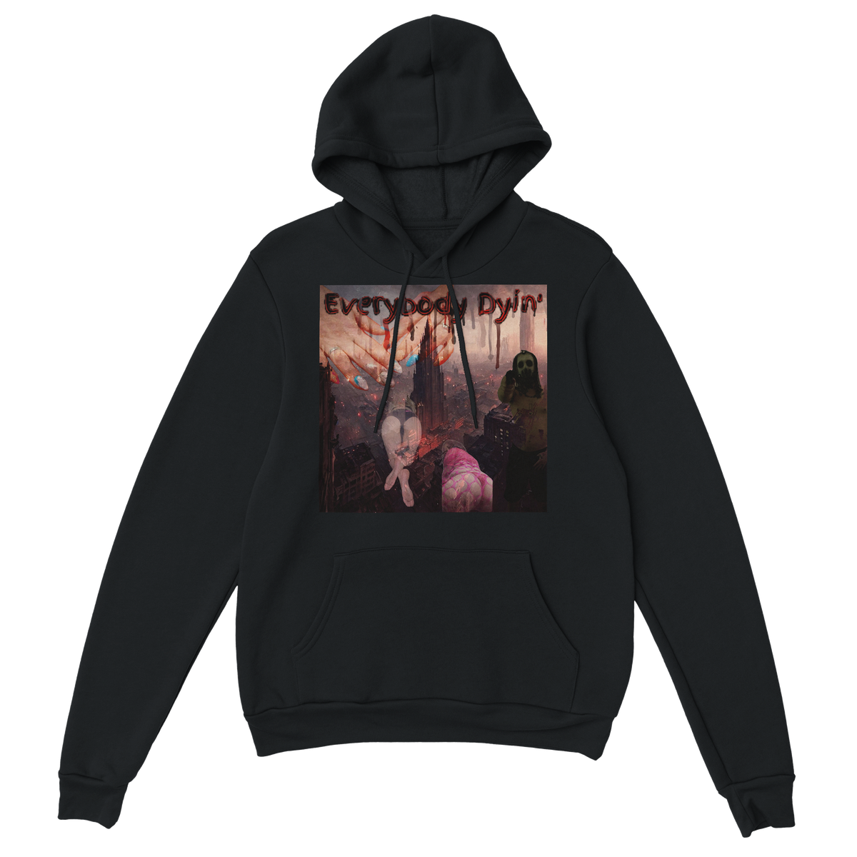 Everybody Dyin' - Classic Unisex Pullover Hoodie