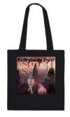 Everybody Dyin' - Tote bag