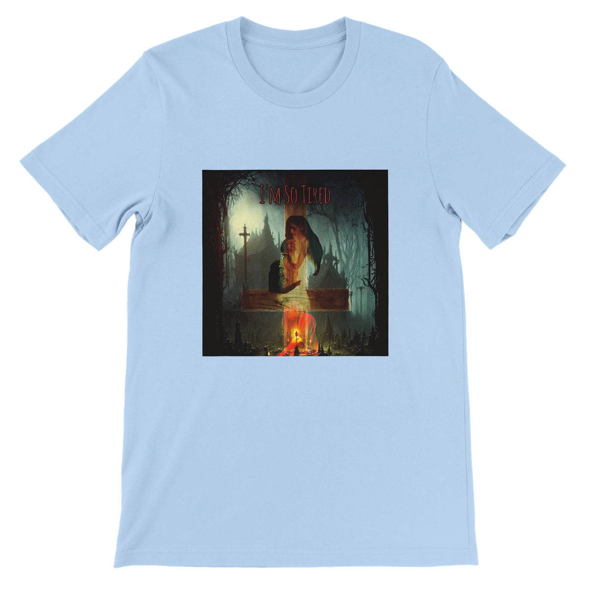 I'm So Tired - Unisex T-Shirt