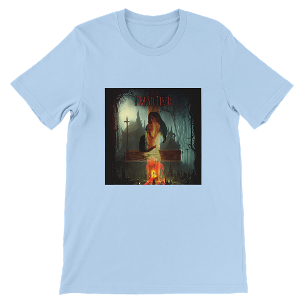 I'm So Tired - Unisex T-Shirt