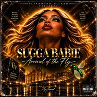Arrival Of The Fly by Sugga Babie 💋