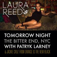 Laura Reed Live @ The Bitter End w/Patryk Larney and Jackie Cruz (Orange is the New Black)