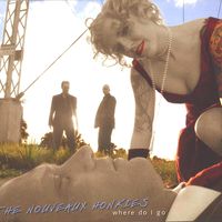 Where Do I Go (MP3 album) by The Nouveaux Honkies