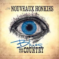 Blues For Country by The Nouveaux Honkies