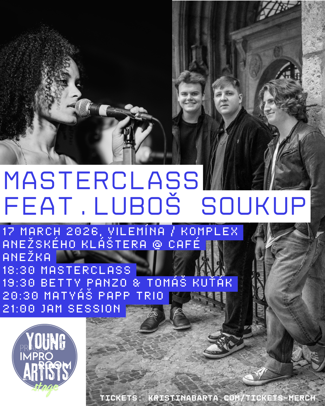 17 MARCH YOUNG ARTISTS STAGE FEAT. LUBOS SOUKUP / MASTERCLASS IS INCLUDED IN THE TICKET PRICE