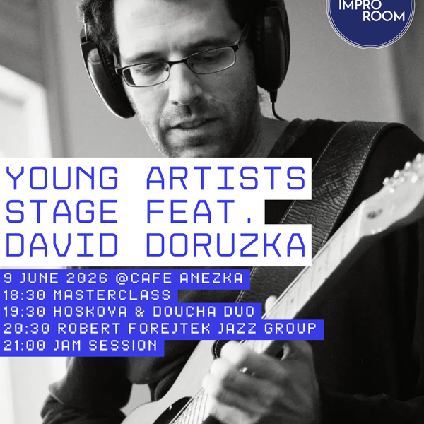 9 JUNE YOUNG ARTISTS STAGE FEAT. DAVID DORUZKA / MASTERCLASS IS INCLUDED IN THE TICKET PRICE