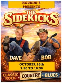 Dave and Bob AKA The Sidekicks