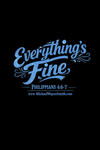 "Everything's Fine"  T-Shirt