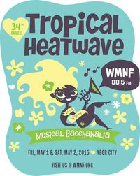 WMNF Tropical Heatwave 2015