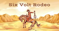 6 Volt Rodeo at The Kitchen