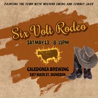 6 Volt Rodeo at Caledonia Brewing