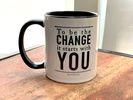 Starts with You Mug