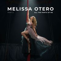 Part 2: All The Parts of Me by Melissa Otero