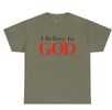 I Believe in GOD Unisex Tee