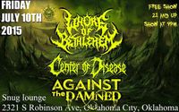 Whore of Bethlehem w/ Center of Disease and Against the Damned
