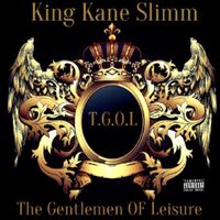 The Gentlemen Of Leisure  by King Kane Slimm