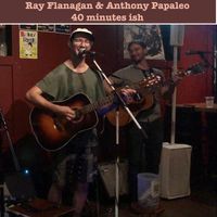 40 minutes ish (live at The Winchester 8/26/24) by Ray Flanagan & Anthony Papaleo