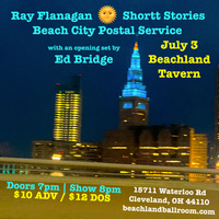 Ray Flanagan | Shortt Stories | Beach City Postal Service | Ed Bridge