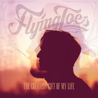 THE GREATEST GIFT OF MY LIFE (SINGLE) de Flying Joes