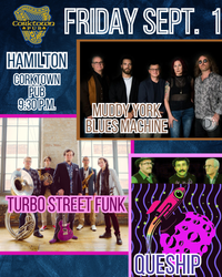 Turbo Street Funk w/ Muddy York Blues Band & Queship