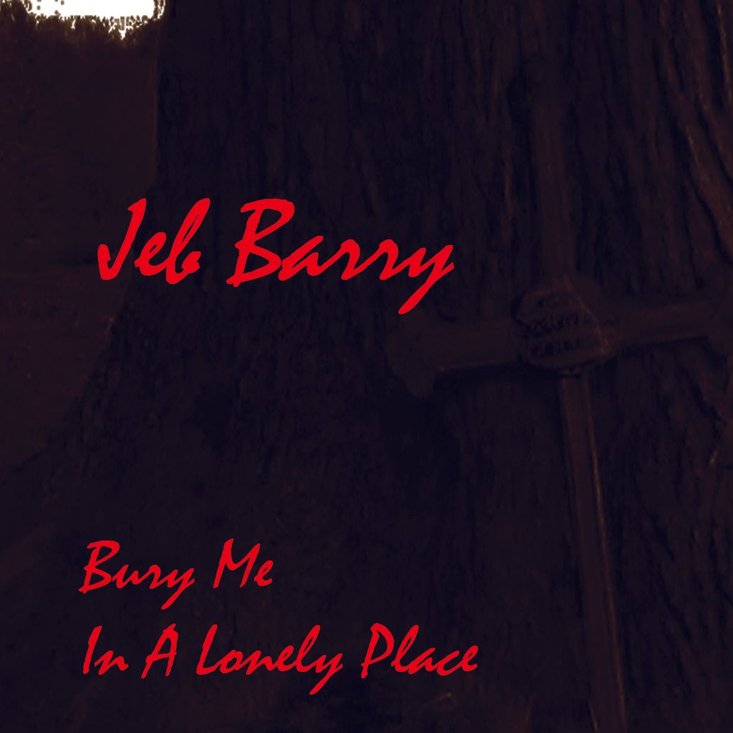 Bury Me In A Lonely Place - CD