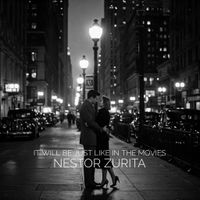 It will be just like in the movies by Nestor Zurita