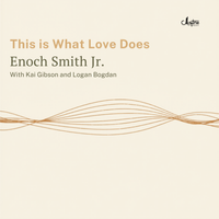 This Is What Love Does by Enoch Smith Jr.