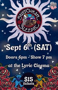 Switchman Sleepin' Under the Stars @ The Lyric