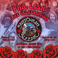 Switchman Sleepin' Celebrates the Life of Phil Lesh