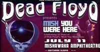 Dead Floyd Presents: "Mish You Were Here" w/ Switchman Sleepin' - Celebrating 50 Years of Pink Floyd's Wish You Were Here