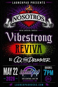 Launchpad w/Vibestrong, Reviva, DJ CQ The Drummer