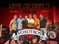 Nosotros live at Unit B