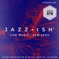 J A Z Z • I S H'