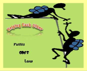 Helping each other, fulfils God's law
