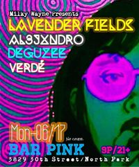 LAVENDER FIELDS and Verde at Bar Pink