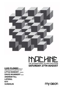 Machine : The International Techno Explosion : Luis Flores (Mexico)